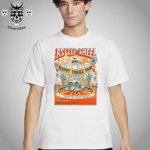 Asleep At The Wheel Happy Trails Tour At Bilheimer Capitol Theatre Clearwater Florida On February 27th 2025 Unisex T-Shirt