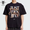 Nike Launches So Win Just Do It Advertising Campaign At The Super Bowl LIX 2024-2025 Final Unisex T-Shirt