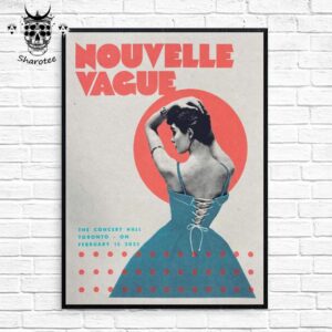 Nouvelle Vague Show At The Concert Hall Toronto Ontario On February 15th 2025 Wall Decor Poster Canvas