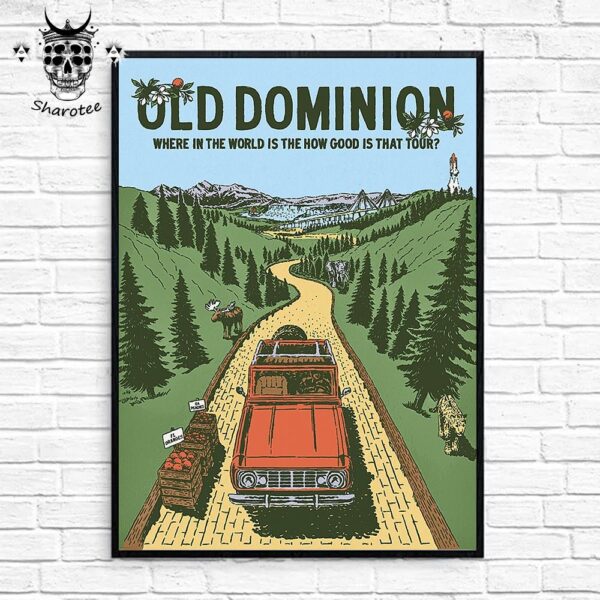 Old Dominion Where Is The World Is The How Good Is That Tour Wall Decor Poster Canvas