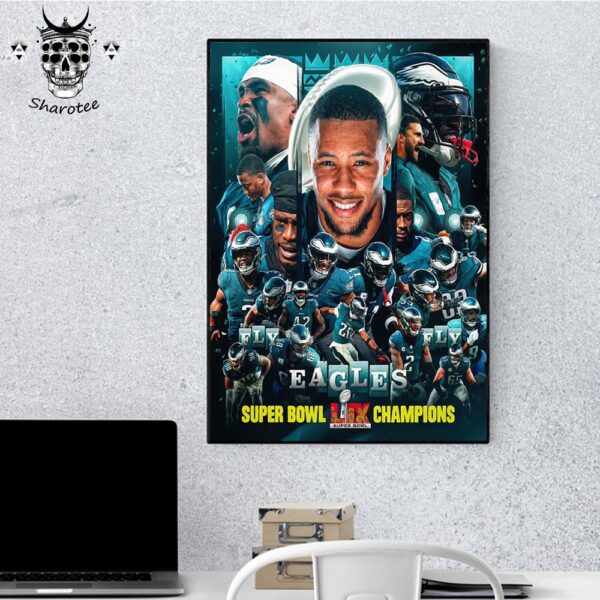 Philadelphia Eagles Are The Champions Of The Super Bowl LIX Wall Decor Poster Canvas