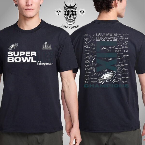 Philadelphia Eagles Super Bowl LIX Champions Roster Autograph Signing Fanatics Two Sides Unisex T-Shirt