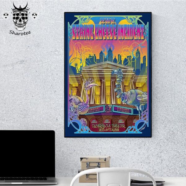 The String Cheese Incident Show At Tabernacle Theater Atlanta GA From February 6th To February 8th 2025 Wall Decor Poster Canvas