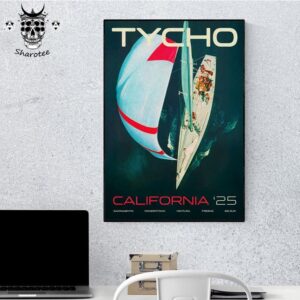 Tycho California Tour 2025 From April 25th To 30th 2025 Wall Decor Poster Canvas