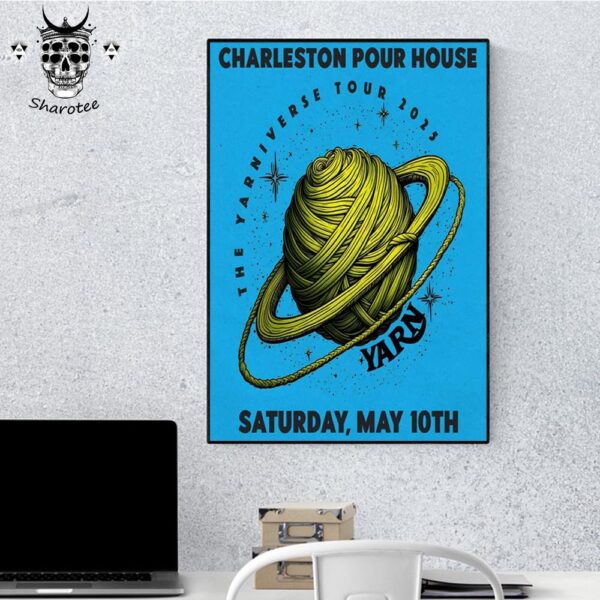 Charleston Pour House The Yarniverse Tour 2025 At 1977 Maybank Hwy Charleston South Carolina On May 10th 2025 Wall Decor Poster Canvas