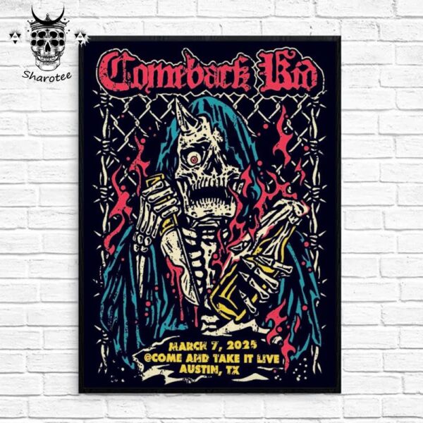 Comeback Kid Come And Take It Live In Austin Texas On March 7th 2025 Wall Decor Poster Canvas