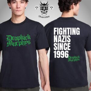 Dropkick Murphys Fighting Nazis Since 1996 Graphic Two Sided Unisex T-Shirt