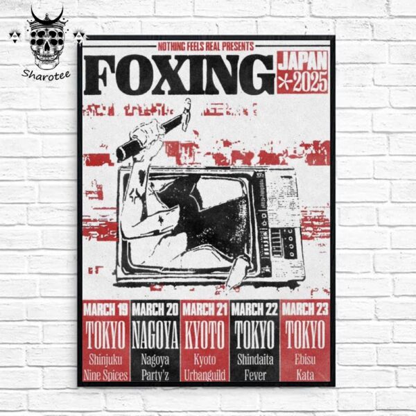 Foxing Nothing Feels Real Presents Japan 2025 Tour Dates Wall Decor Poster Canvas