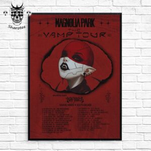 Magnolia Park The VAMP Tour 2025 With Some Special Guests Tour Dates Wall Decor Poster Canvas