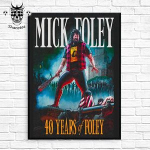 Mick Foley 2025 Tour 40 Years Of Foley Wall Decor Poster Canvas