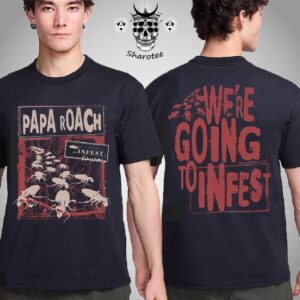 Papa Roach Rise Of The Roach Tour We Are Coming To Infest Two Sided Unisex T-Shirt