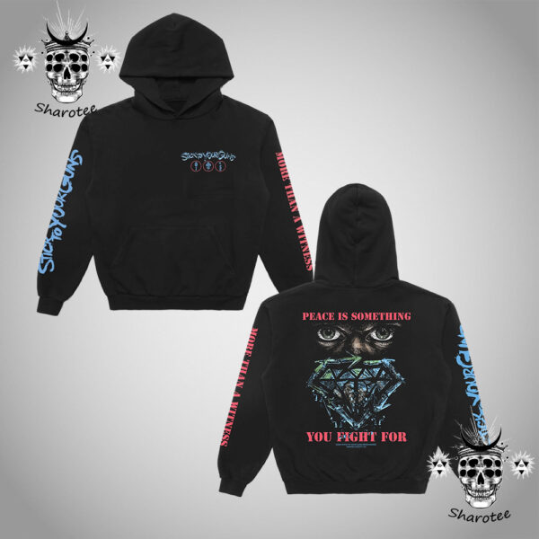 Stick To Your Guns Peace Is Something You Fight For Unisex Hoodie