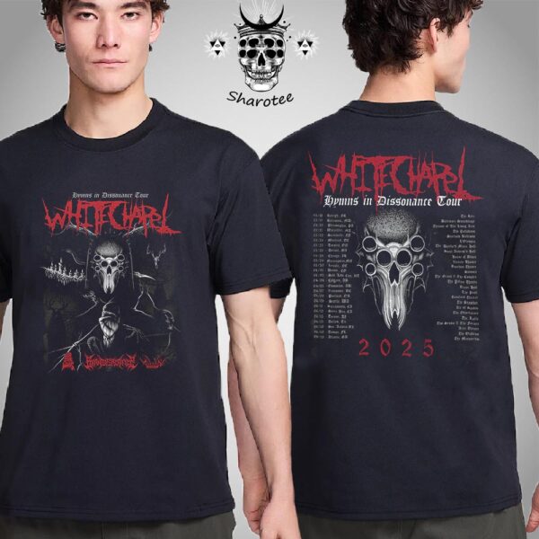 Whitechapel The Hymns In Dissonance 2025 Tour Dates Two Sided Unisex T-Shirt